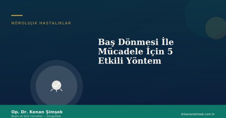 Baş Dönmesi İle Mücadele İçin 5 Etkili Yöntem