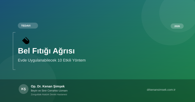 Bel Fıtığı Ağrısı Nasıl Geçer? Evde Uygulanabilecek 10 Etkili Yöntem (2026 Rehberi)