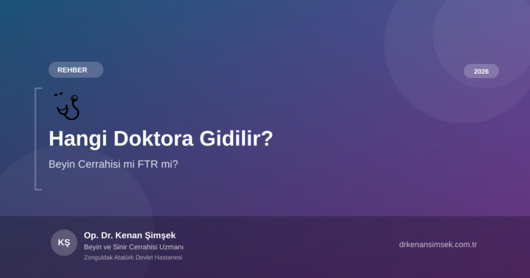 Bel Fıtığında Hangi Doktora Gidilir? Beyin Cerrahisi mi FTR mi? Kapsamlı Bölüm Rehberi (2026)