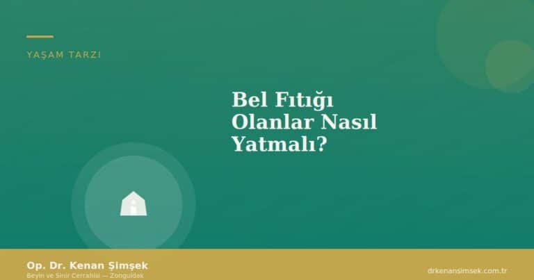 Bel Fıtığı Olanlar Nasıl Yatmalı?