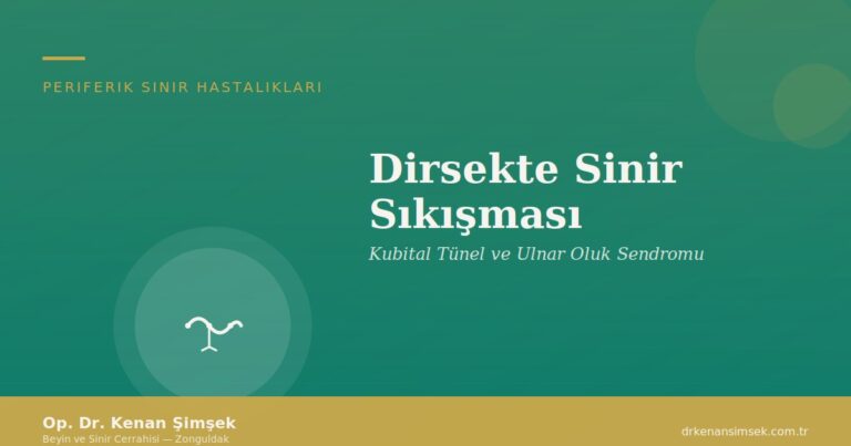 Dirsekte Sinir Sıkışması: Kubital Tünel ve Ulnar Oluk Sendromu
