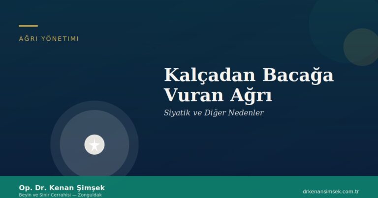 Kalçadan Bacağa Vuran Ağrı: Siyatik ve Diğer Nedenler