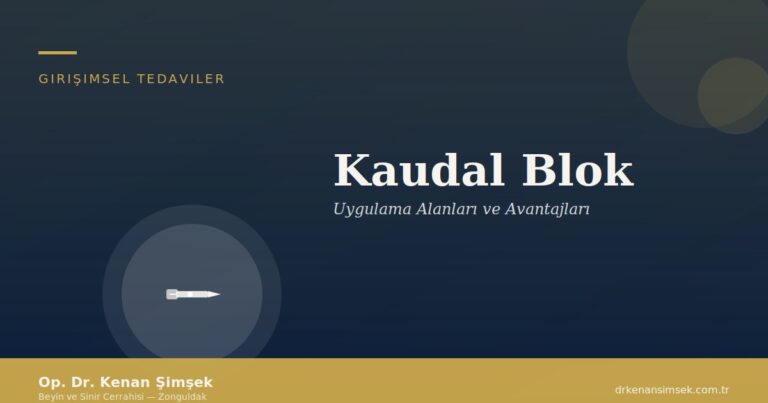 Kaudal Blok: Uygulama Alanları ve Avantajları