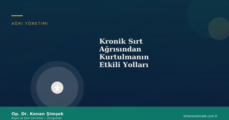 Kronik Sırt Ağrısından Kurtulmanın Etkili Yolları